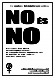 Asamblea de Dones Feministes de Gracia 2014 campaign poster (No means No; my body is not an object.  Use non-sexist language.  We don't want paternalism.  We can do it alone.  Don't justify your machista behaviour by blaming alcohol.  You are not alone, it is the responsibility of all to act against sexual harrasment) 